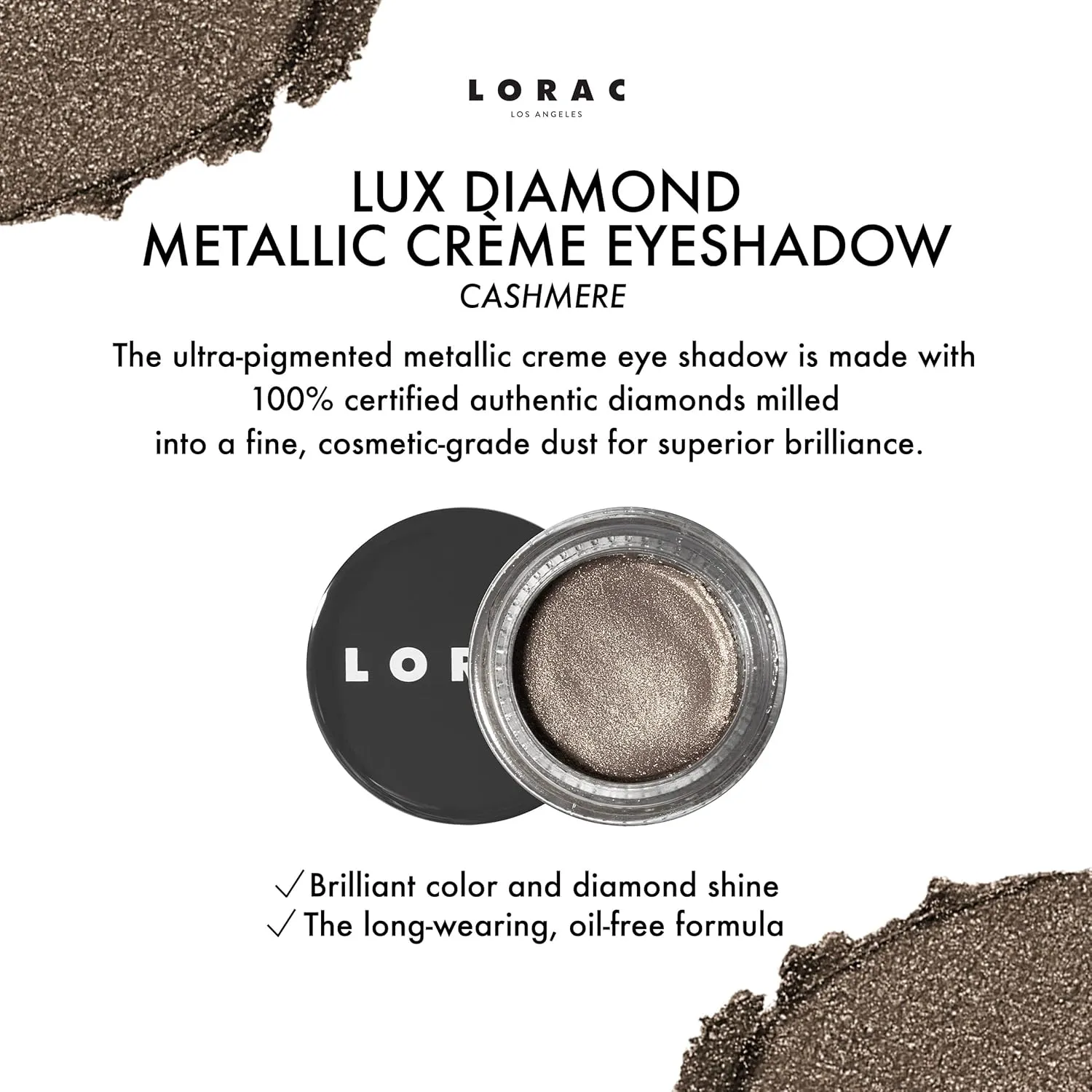 LORAC Lux Diamond Crème Eye Shadow | Metallic Shimmer Eyeshadow Powder | Cashmere Silver
